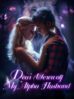 Dear Werewolf: My Alpha Husband