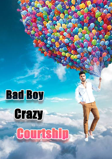 Bad Boy Crazy Courtship