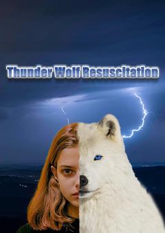 Thunder Wolf Resuscitation  2