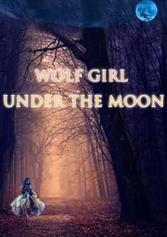 Wolf Girl Under The Moon