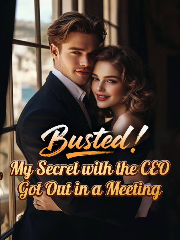 Busted! My Secret with the CEO Got Out in a Meeting