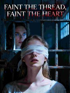 Faint the Thread, Faint the Heart