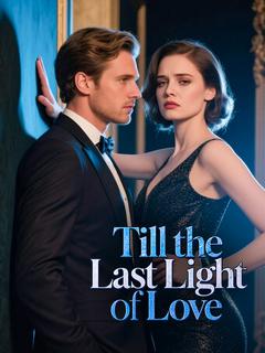 Till the Last Light of Love