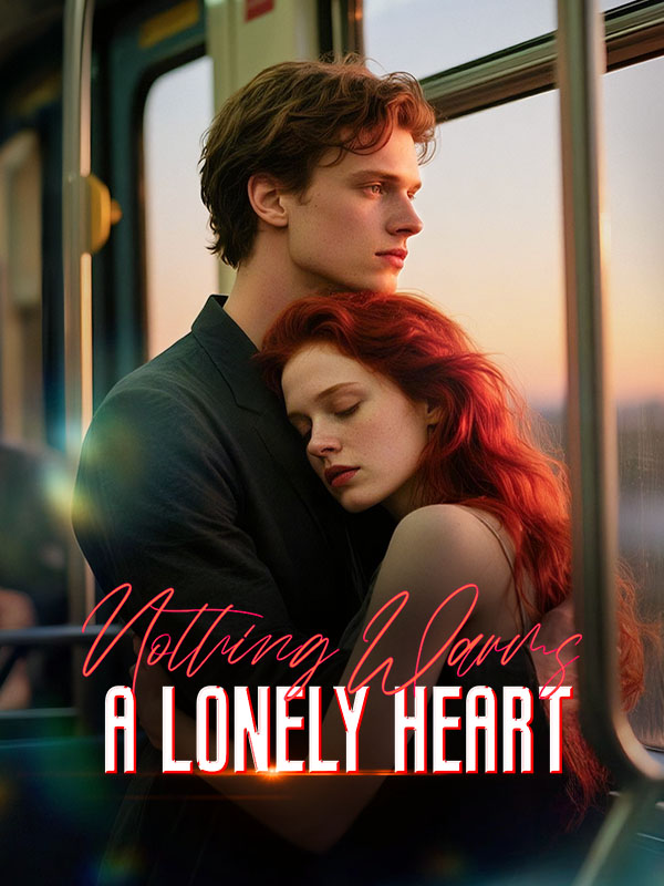 Nothing Warms a Lonely Heart