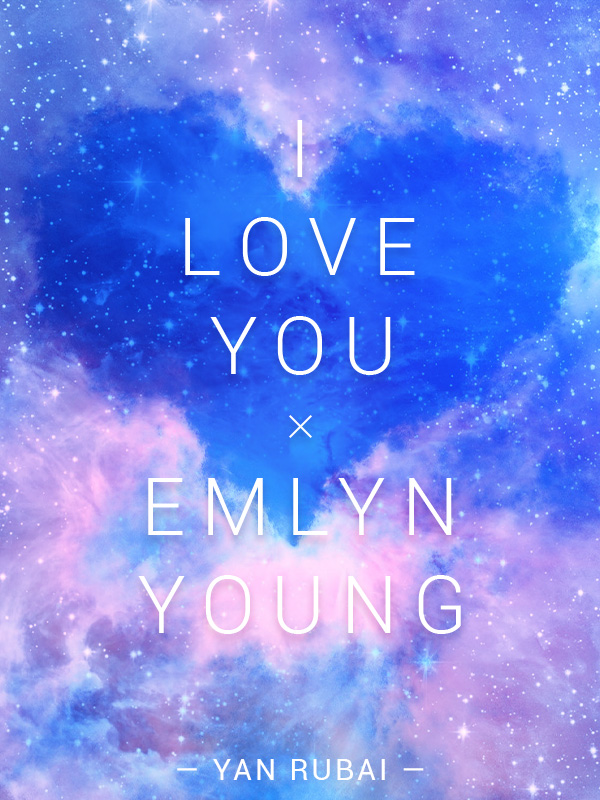 I Love You, Emlyn Young