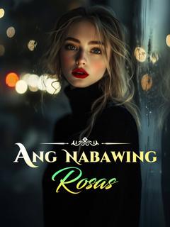 Ang Nabawing Rosas