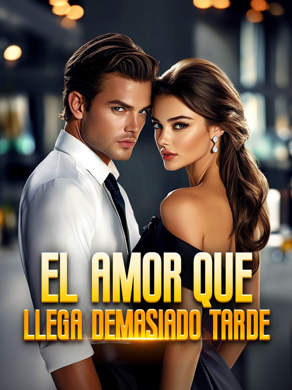 El Amor que Llega Demasiado Tarde