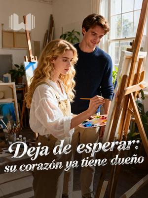 Deja de esperar: su corazón ya tiene dueño