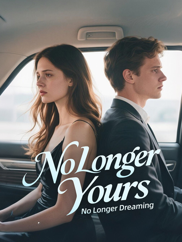 No Longer Yours, No Longer Dreaming