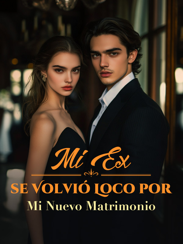 Mi Ex se Volvió Loco por mi Nuevo Matrimonio