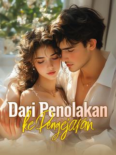 Dari Penolakan ke Pengejaran