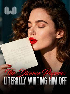 The Divorce Papers: Literally Writing Him Off
