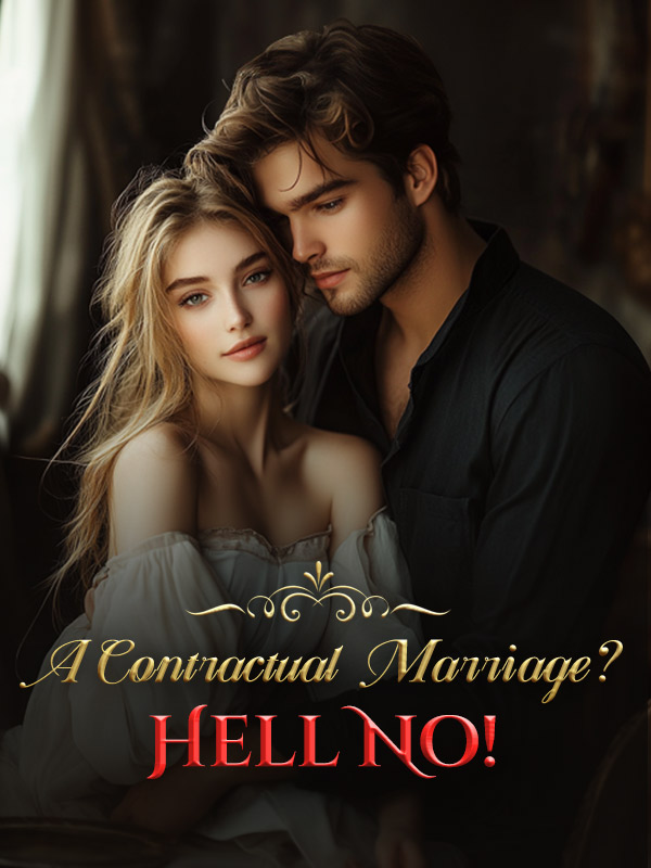A Contractual Marriage? Hell No!
