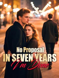 No Proposal in Seven Years. I'm Done
