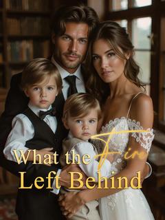 What the Fire Left Behind