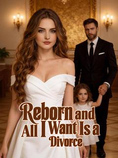 Reborn and All I Want Is a Divorce