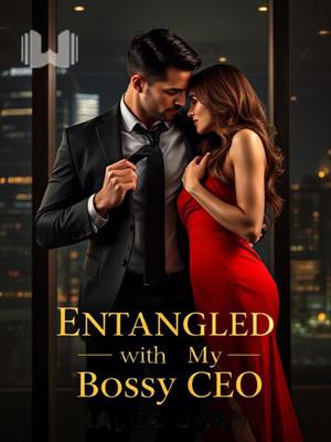 Entangled With My Bossy CEO