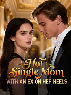 Hot Single Mom With an Ex on Her Heels