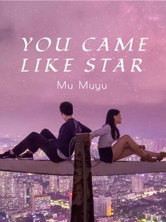 You Came Like Star