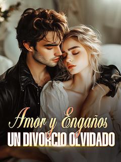 Amor y Engaños: Un Divorcio Olvidado