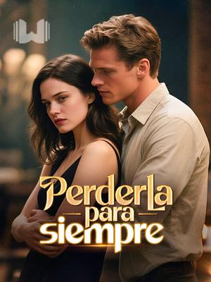 Perderla para siempre