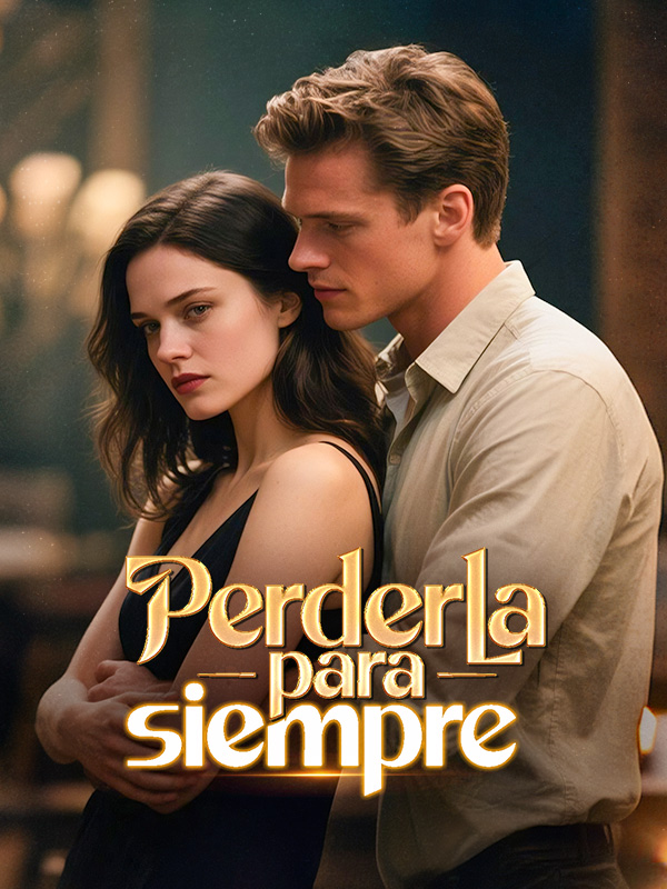 Perderla para siempre