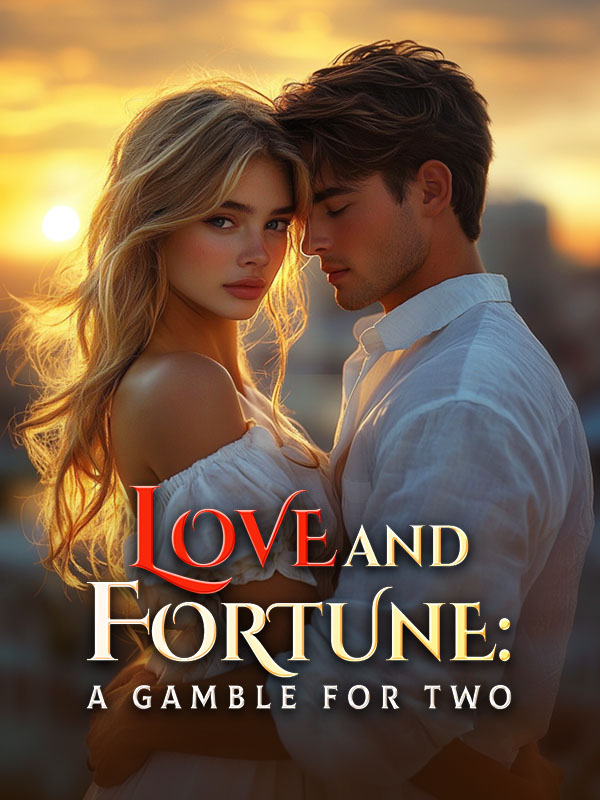 Love and Fortune: A Gamble for Two