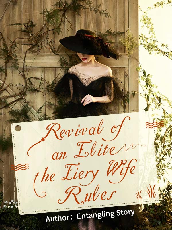 Revival of an Elite: The Fiery Wife Rules