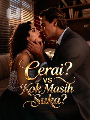 Cerai? VS Kok Masih Suka?