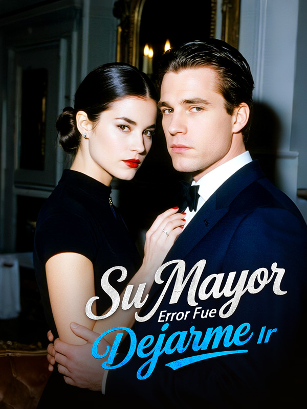 Su Mayor Error Fue Dejarme Ir