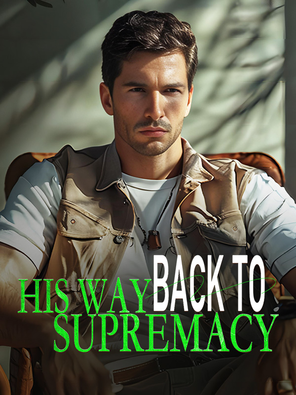 His Way Back to Supremacy