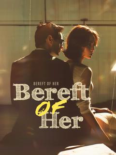 Bereft of Her