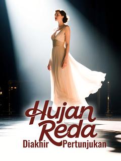 Hujan Reda Diakhir Pertunjukan