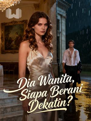 Dia Wanita, Siapa Berani Dekatin?