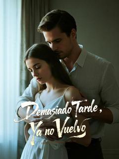 Demasiado Tarde, Ya no Vuelvo