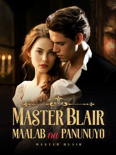 Master Blair: Maalab na Panunuyo