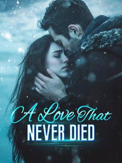 A Love That Never Died