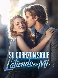 Su Corazón Sigue Latiendo por Mí