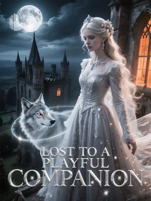 Lost to a Playful Companion