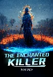 The Enchanted Killer