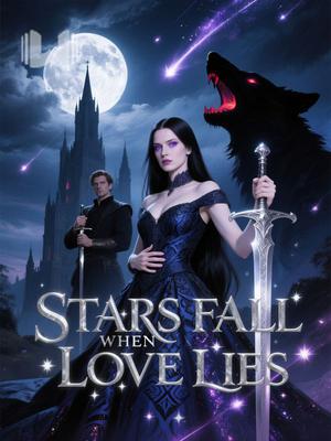 Stars Fall When Love Lies