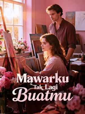 Mawarku Tak Lagi Buatmu