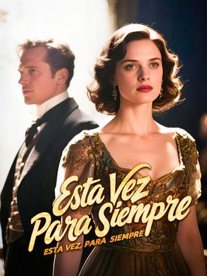 Esta Vez, Para Siempre