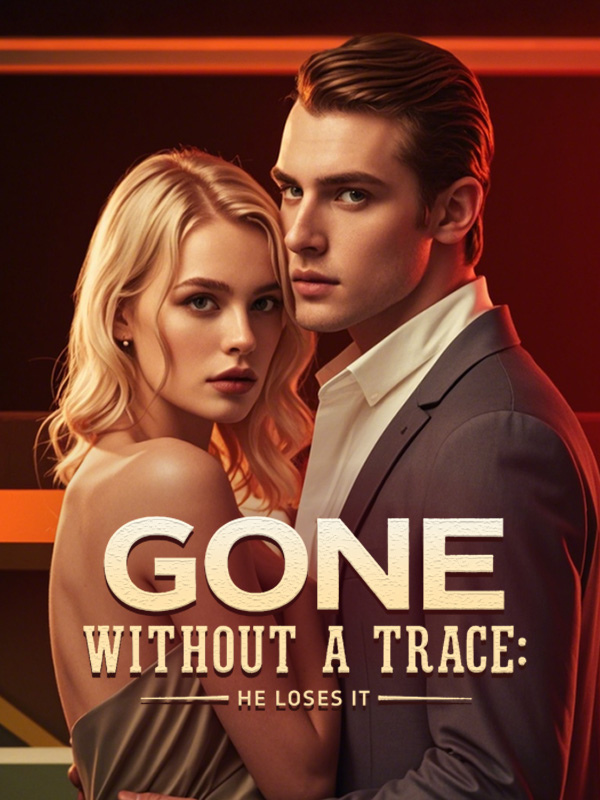 Gone Without a Trace: He Loses It