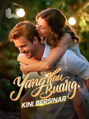 Yang Kau Buang, Kini Bersinar