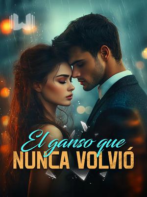 El ganso que nunca volvió