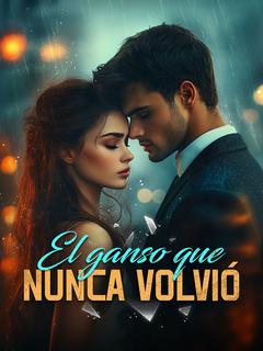 El ganso que nunca volvió