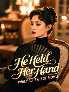 He Held Her Hand While I Let Go of Mom's