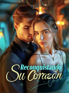 Reconquistando Su Corazón