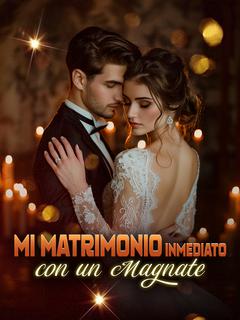 Mi Matrimonio Inmediato con un Magnate